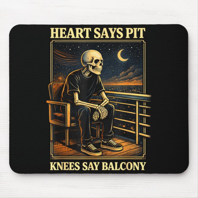 Alfombrilla De Ratón Heart Says T Knees Say Balcony  (Frente)