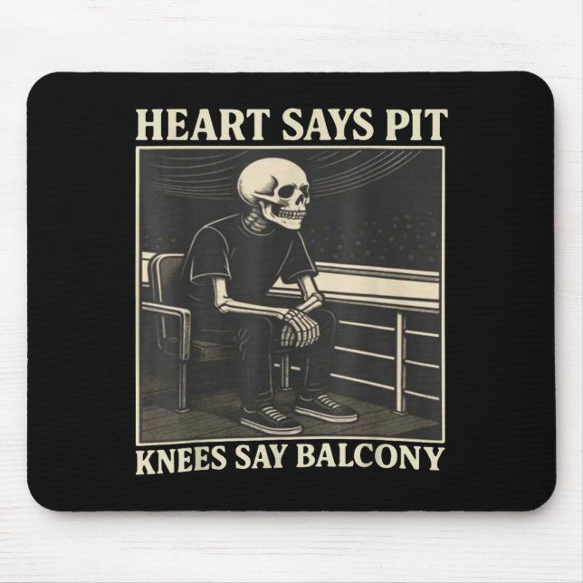 Alfombrilla De Ratón Heart Says T Knees Say Balcony  (Frente)