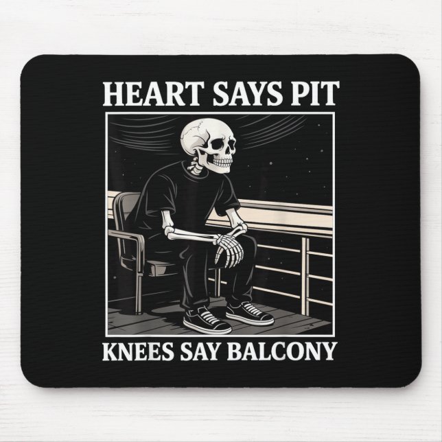 Alfombrilla De Ratón Heart Says T Knees Say Balcony Funny Concert Quote (Frente)