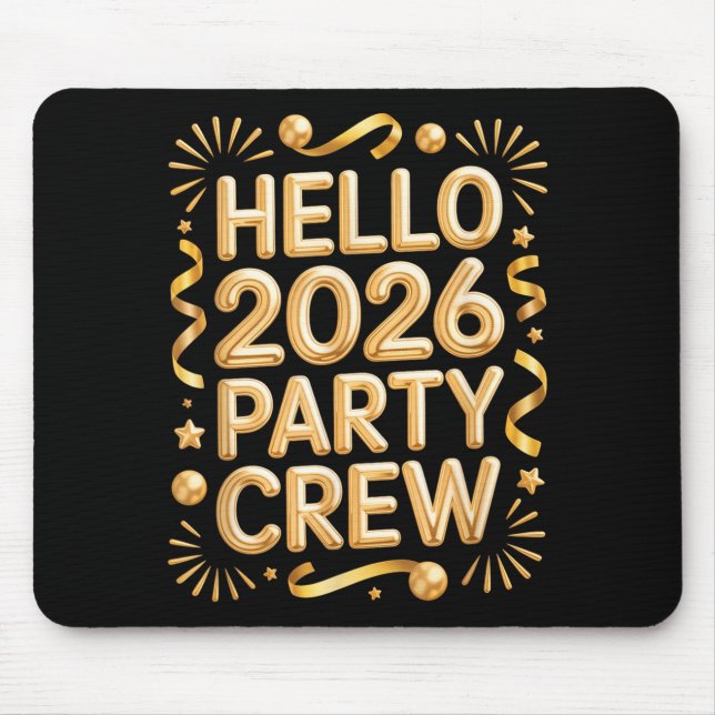 Alfombrilla De Ratón Hello 2026 Party Crew New Years Eve Celebration  (Frente)