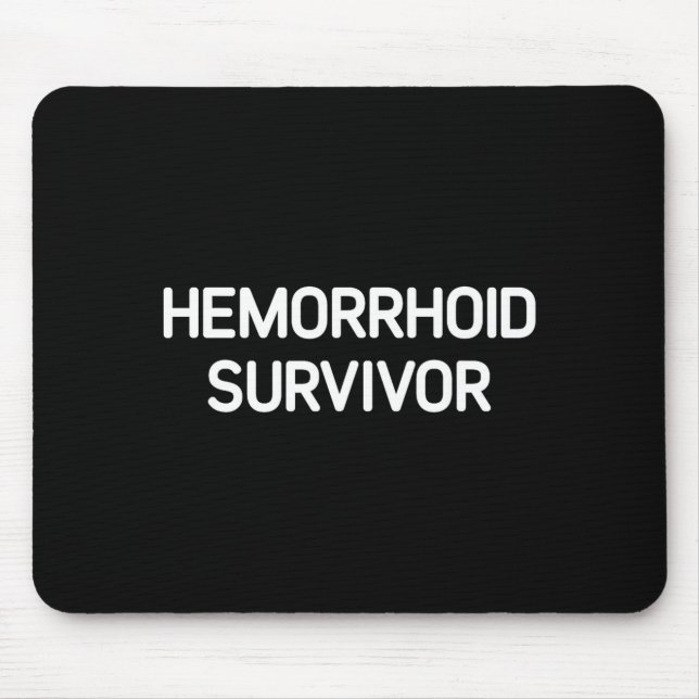 Alfombrilla De Ratón Hemorrhoid Survivor, Funny, Jokes, Sarcastic  (Frente)