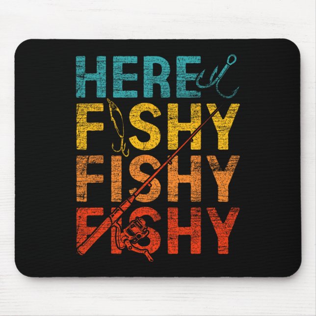 Alfombrilla De Ratón Here Fishy Fishy Fishy  (Frente)