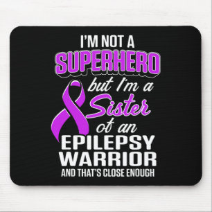 Alfombrilla De Ratón Hermana de conciencia sobre la epilepsia Héroe Gue
