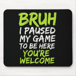 Alfombrilla De Ratón Hermano, pausé mi juego - Video divertido de adole