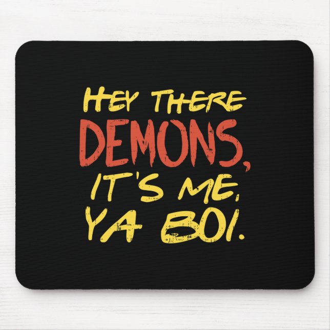 Alfombrilla De Ratón Hey Ahí Demons Es Me Ya Boi Fun Ghost Hunting M (Frente)
