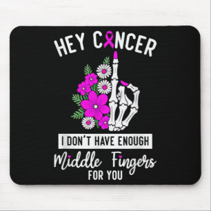 Alfombrilla De Ratón Hey Cáncer No Tengo Suficientes Dedos Medianos Par