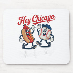 Alfombrilla De Ratón Hey Chicago Whadya Say Funny Baseball Hot Dog 4th