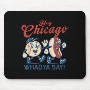Alfombrilla De Ratón Hey Chicago Whadya Say Hot Dog Baseball Graphic
