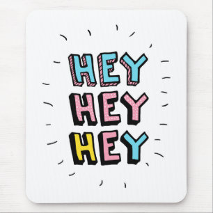 Alfombrilla De Ratón Hey Hey Hey Hey