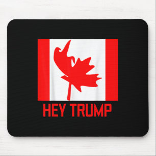 Alfombrilla De Ratón Hey Trump Canadá Canadienses Para El Diseño Fundid