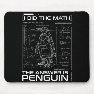 Alfombrilla De Ratón Hice las matemáticas la respuesta es pingüino dive