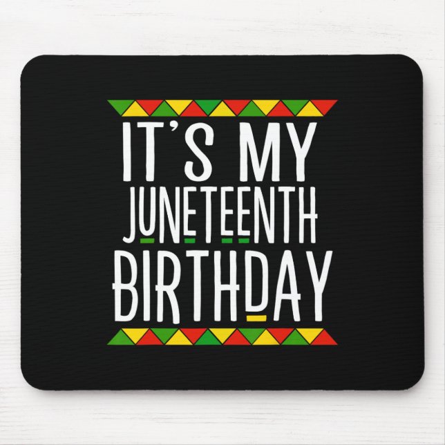 Alfombrilla De Ratón Historia Negra Es Mi Cumpleaños de Juneteenth (Frente)