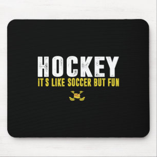 Alfombrilla De Ratón Hockey Es Como Fútbol Pero Divertido Hockey Frase 