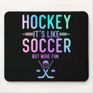 Alfombrilla De Ratón Hockey Es Como Fútbol Pero Más Divertido Hockey So