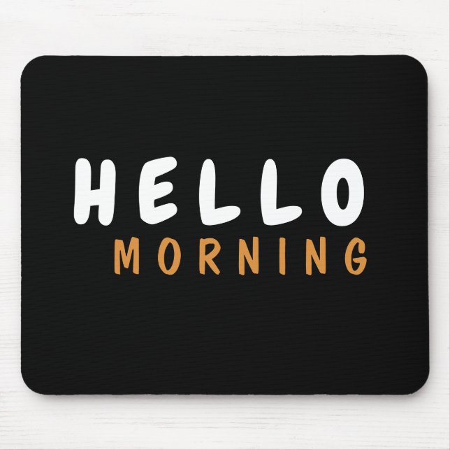 ALFOMBRILLA DE RATÓN HOLA BUENA MAÑANA (Frente)
