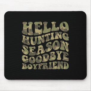 Alfombrilla De Ratón Hola Deer Hunting Season Adiós Boyfriend