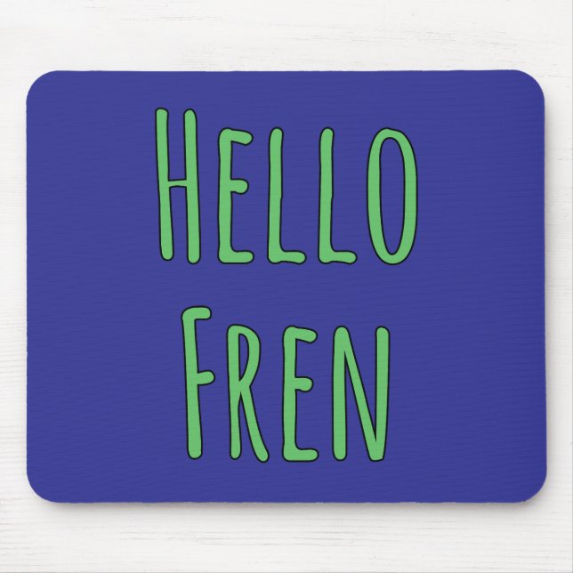 Alfombrilla De Ratón Hola Fren (Frente)