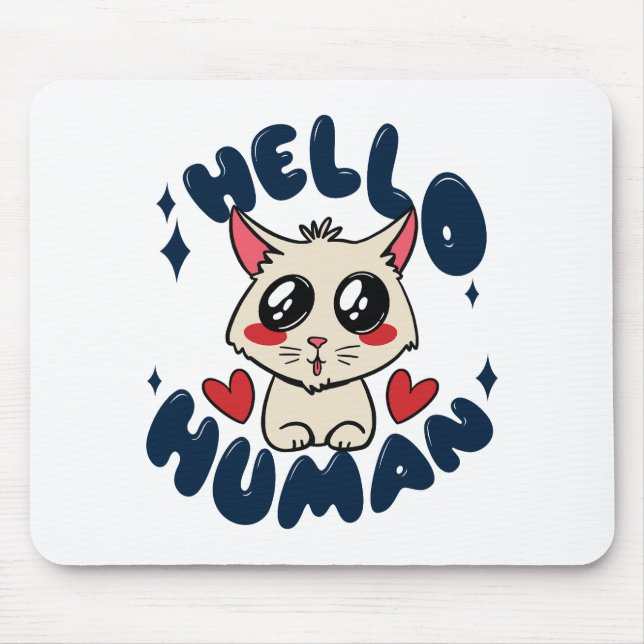 Alfombrilla De Ratón Hola gato humano (Frente)