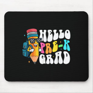 Alfombrilla De Ratón Hola Graduado Pre-k Diversión Lápiz De Regreso A L