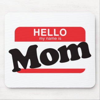 Alfombrilla De Ratón Hola mi nombre es mamá