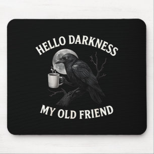 Alfombrilla De Ratón Hola oscuridad mi viejo amigo Crow Coffee Soky Hal