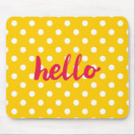 Alfombrilla De Ratón Hola sobre el fondo de puntos de polka amarillo pa<br><div class="desc">lindo hola en el fondo de los puntos de polka amarillo pastel</div>