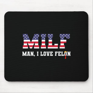 Alfombrilla De Ratón Hombre I Love Felon Funny Trump 2024