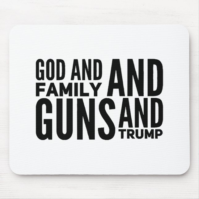 Alfombrilla De Ratón Hombres, Dios Y Familia, Pistolas Y Trump Por Patr (Frente)