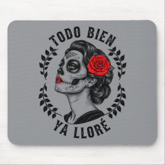 Alfombrilla De Ratón Hombres Todo Bien Ya Lloré Calavera Día De La