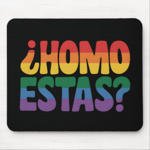 Alfombrilla De Ratón Homo estás graciosa gay español mexicano aliado LG