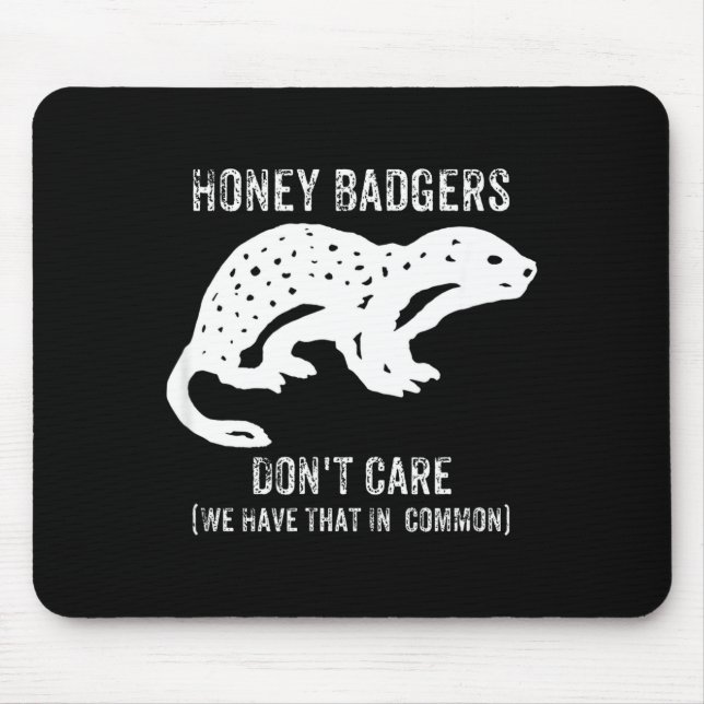 Alfombrilla De Ratón Honey Badgers Don't Care S  (Frente)