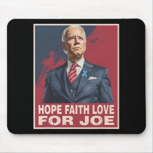 Alfombrilla De Ratón Hope Faith Love For Joe Pray For Joe Standing With