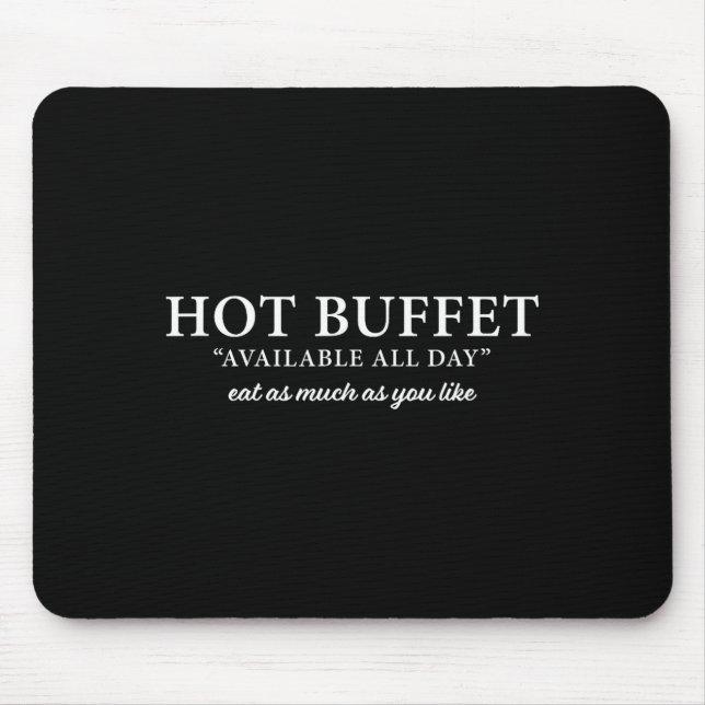 Alfombrilla De Ratón Hot Buffet Available All Day Eat As Much As You Li (Frente)
