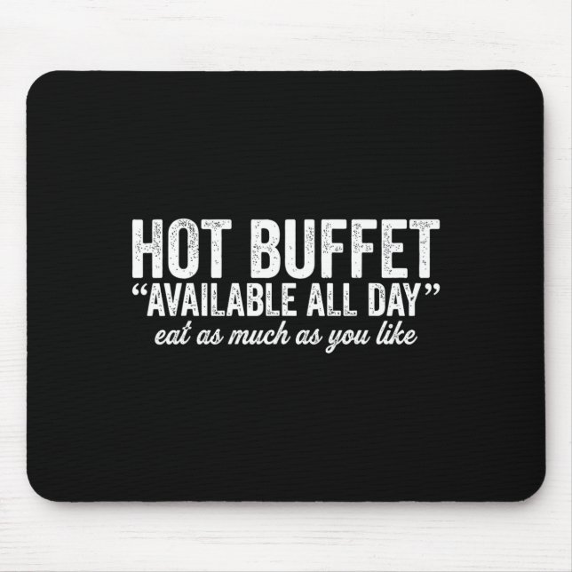 Alfombrilla De Ratón Hot Buffet Available All Day Eat As Much As You Li (Frente)