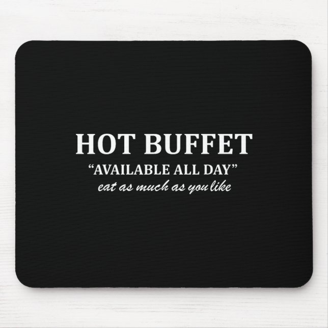 Alfombrilla De Ratón Hot Buffet Available All Day Eat As Much As You Li (Frente)