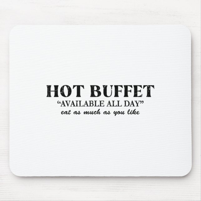 Alfombrilla De Ratón Hot Buffet Available All Day Eat As Much As You Li (Frente)