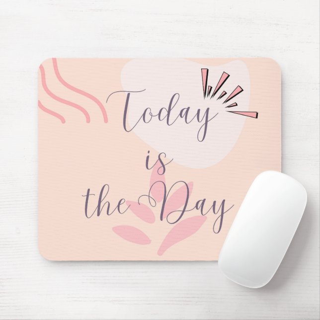 Alfombrilla De Ratón Hoy es el día (Con ratón)