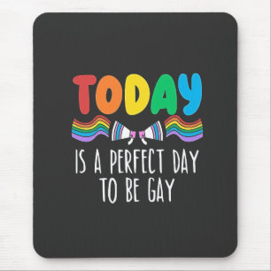 Alfombrilla De Ratón Hoy es el día perfecto para ser gay el mes del org
