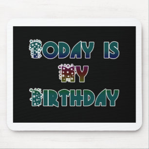 Alfombrilla De Ratón Hoy es mi arte de cumpleaños