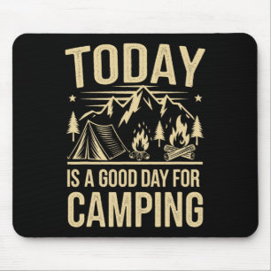 Alfombrilla De Ratón Hoy Es Un Buen Día Para Ropa De Camping Para Campi