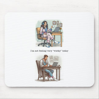 Alfombrilla De Ratón Hoy no me siento 'trabajadora' Mousepad