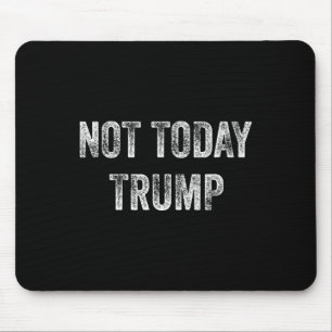 Alfombrilla De Ratón Hoy Trump no es mi presidente pro democracia