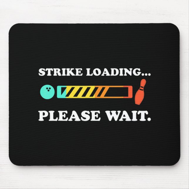 Alfombrilla De Ratón Huelga de bolos divertidos, espere (Frente)