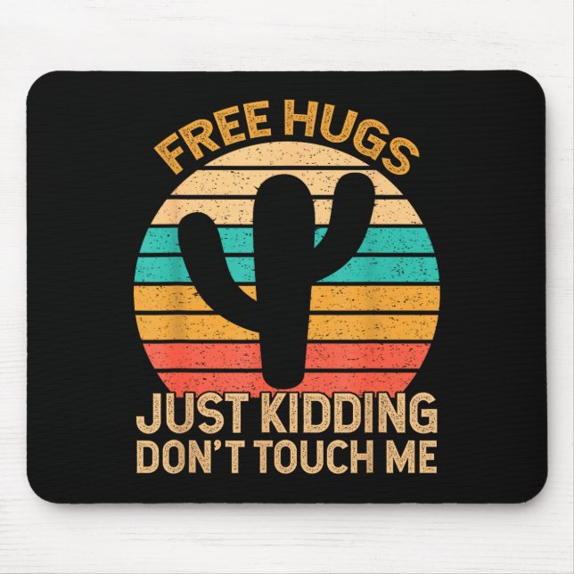 Alfombrilla De Ratón Hugs Just Kidding Don't Touch Me Cactus Humor Hugg (Frente)