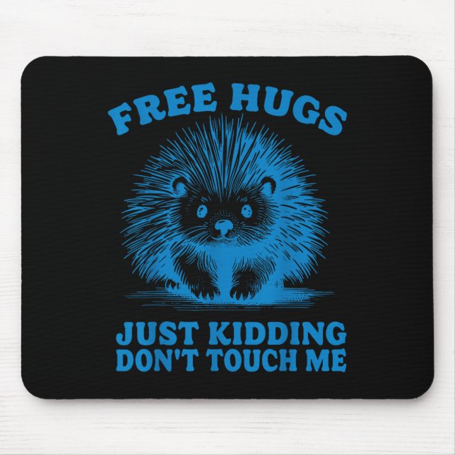 Alfombrilla De Ratón Hugs Just Kidding Don't Touch Me Hedgehog Funny Sa (Frente)