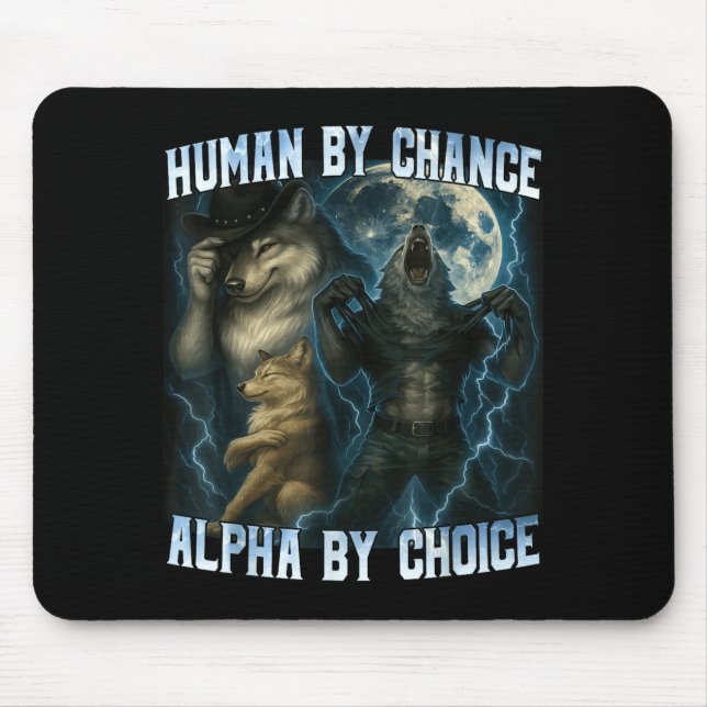 Alfombrilla De Ratón Human By Chance Alpha By Choice Funny Alpha Wolves (Frente)