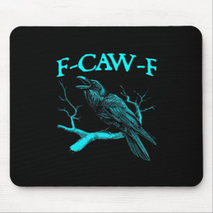 Alfombrilla De Ratón Humor de cuervo gótico divertido F-Caw-F