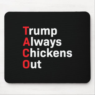 Alfombrilla De Ratón Humor Taco Trump siempre se desvanece