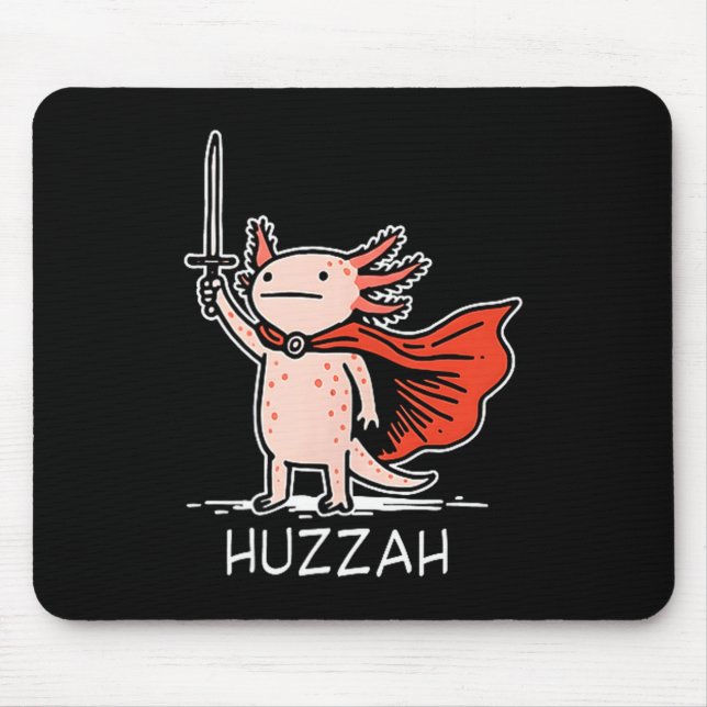 Alfombrilla De Ratón Huzzah Axolotl Knight Funny Sword Meme Quote  (Frente)