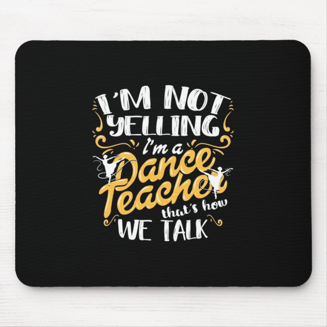 Alfombrilla De Ratón I Am A Dance Teacher (Frente)